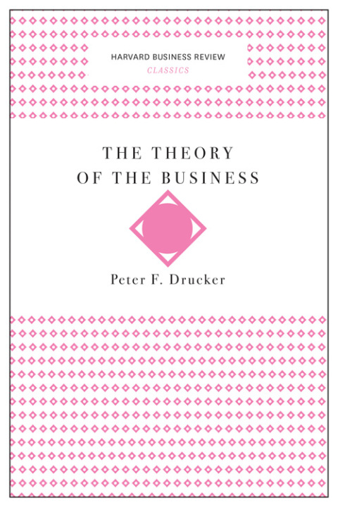 Cover image for book The Theory of the Business (Harvard Business Review Classics)