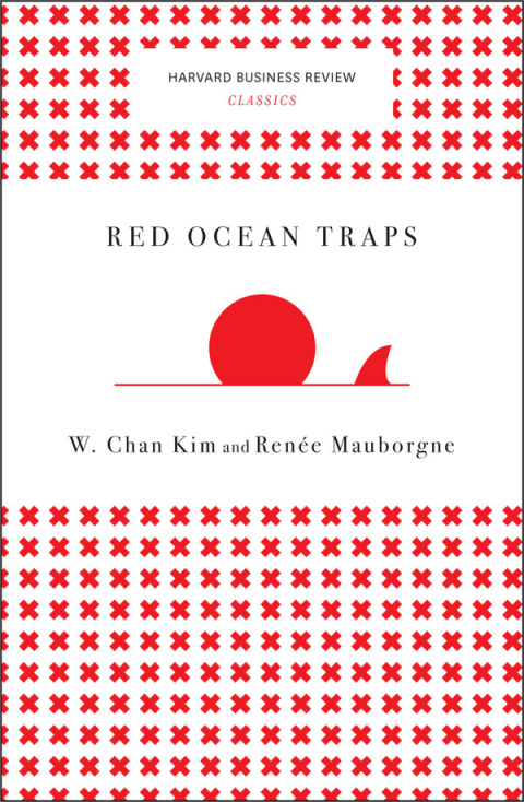 Cover image for book Red Ocean Traps (Harvard Business Review Classics)