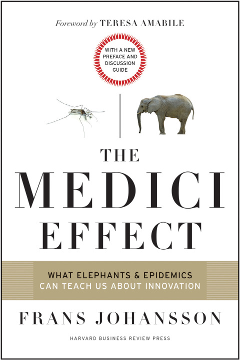 Cover image for book The Medici Effect, With a New Preface and Discussion Guide