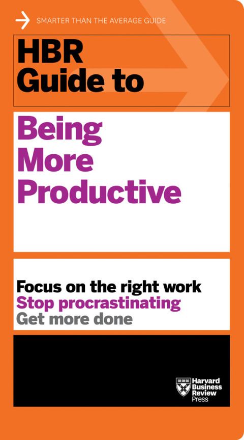 Cover image for book HBR Guide to Being More Productive (HBR Guide Series)