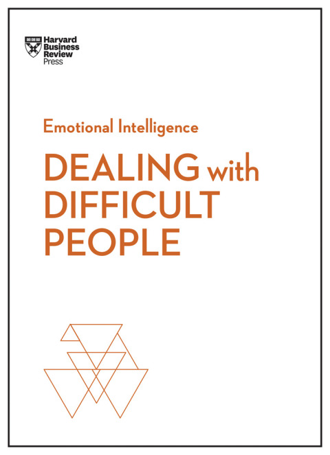 Cover image for book Dealing with Difficult People (HBR Emotional Intelligence Series)