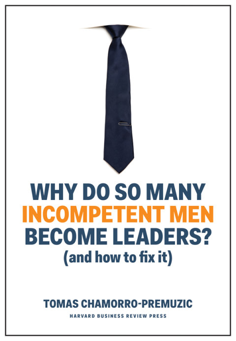Cover image for book Why Do So Many Incompetent Men Become Leaders?
