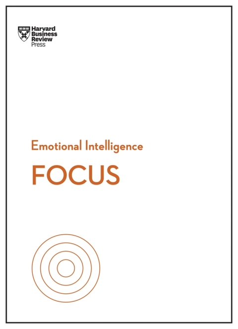 Cover image for book Focus (HBR Emotional Intelligence Series)