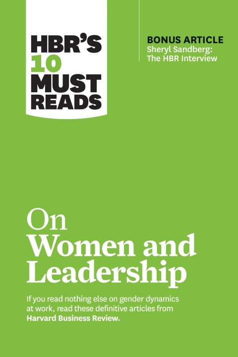 Cover image for book HBR's 10 Must Reads on Women and Leadership (with bonus article "Sheryl Sandberg: The HBR Interview")