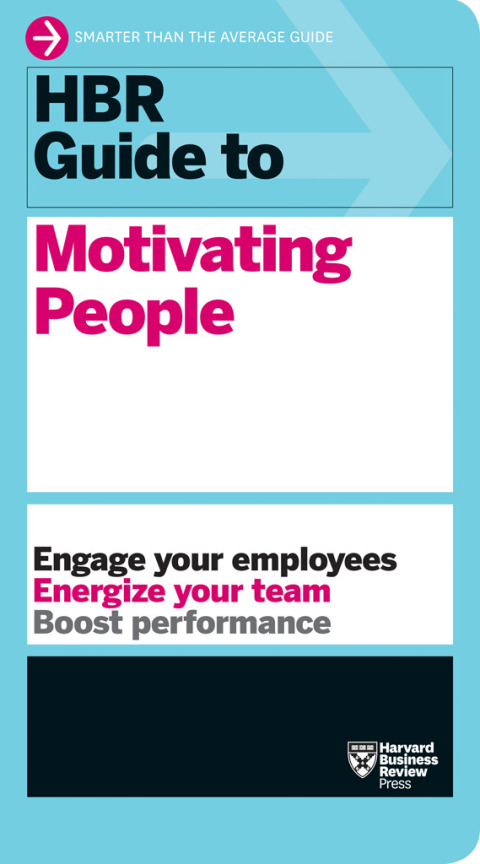 Cover image for book HBR Guide to Motivating People (HBR Guide Series)