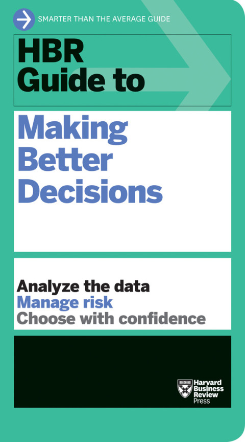 Cover image for book HBR Guide to Making Better Decisions
