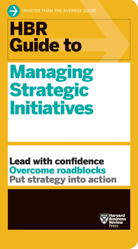 Cover image for book HBR Guide to Managing Strategic Initiatives