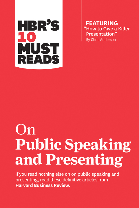 Cover image for book HBR's 10 Must Reads on Public Speaking and Presenting (with featured article "How to Give a Killer Presentation" By Chris Anderson)