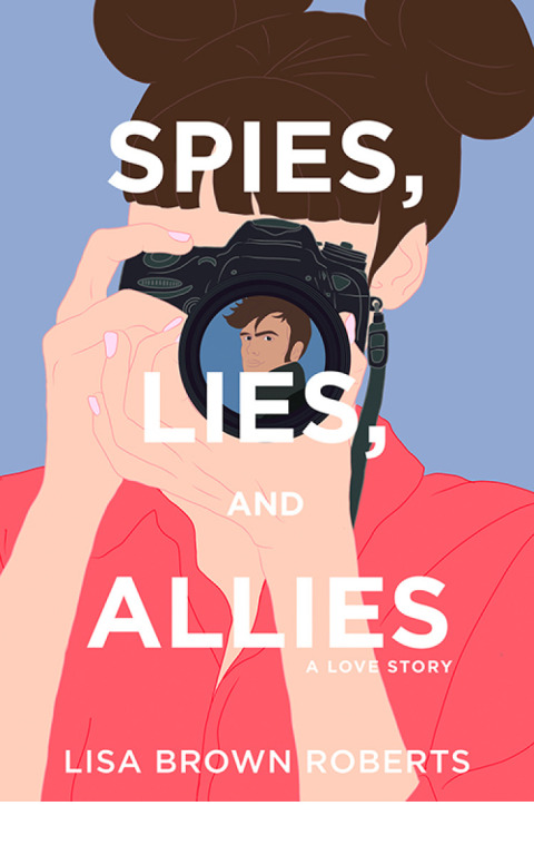 Cover image for book Spies, Lies, and Allies: A Love Story