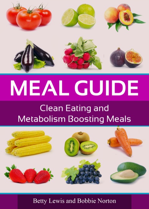 Cover image for book Meal Guide: Clean Eating and Metabolism Boosting Meals