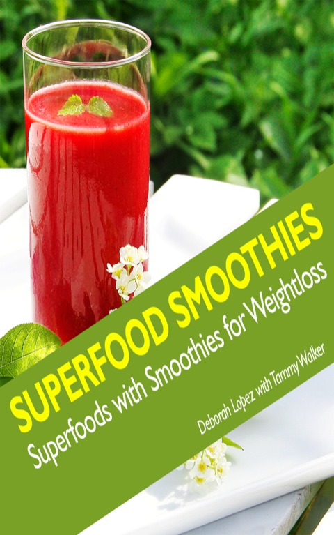 Cover image for book Superfood Smoothies: Superfoods with Smoothies for Weightloss