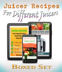 صورة الغلاف: Juicer Recipes For Different Juicers 9781633832923