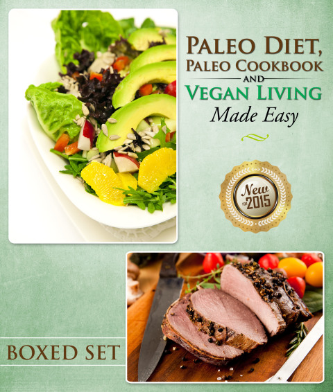 Cover image for book Paleo Diet, Paleo Cookbook and Vegan Living Made Easy: Paleo and Natural Recipes