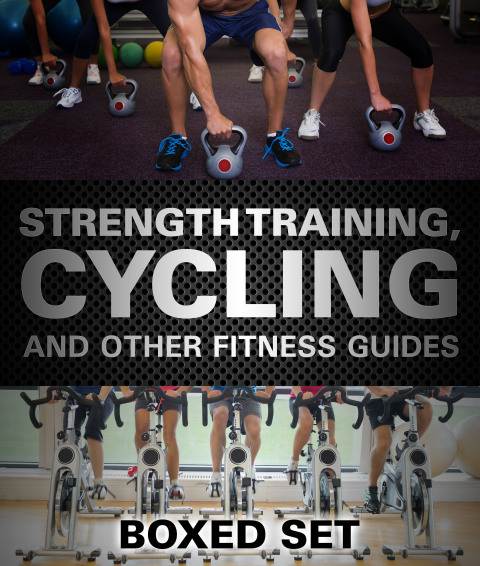 Cover image for book Strength Training, Cycling And Other Fitness Guides