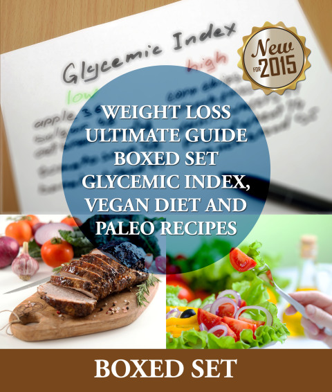 Cover image for book Weight Loss Guide using Glycemic Index Diet, Vegan Diet and Paleo Recipes