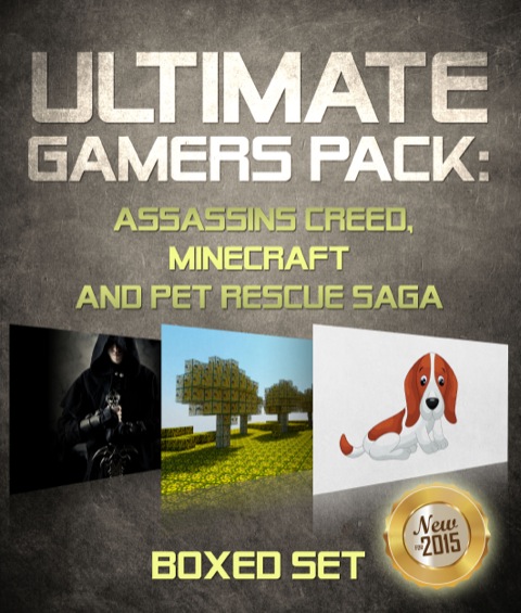 Cover image for book Ultimate Gamers Pack Assassins Creed, Minecraft and Pet Rescue Saga