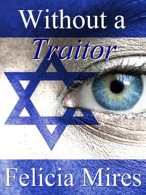 Cover image for book Without a Traitor: Natasha Kelly, Mossad Spy