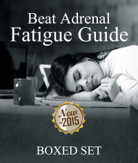 Cover image: Adrenal Fatigue Cure Guide (Beat Chronic fatigue): Restoring your Hormones and Controling Thyroidism 9781633835627