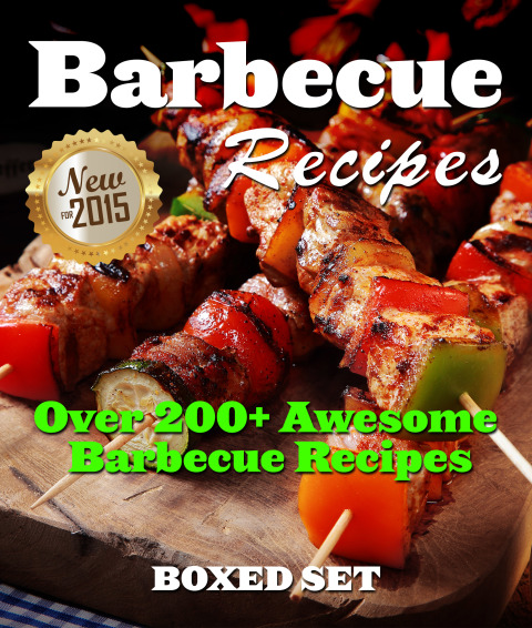 Cover image for book Barbecue Recipes Over 200  Awesome Barbecue Recipes (Boxed Set)