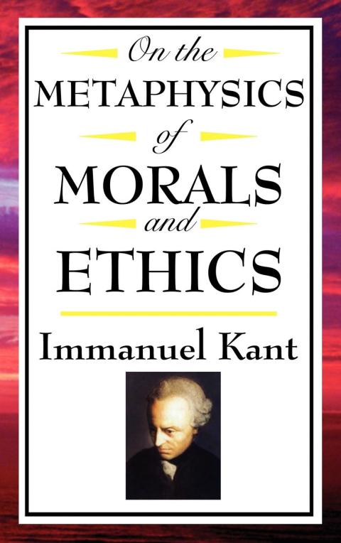 Cover image for book On The Metaphysics of Morals and Ethics