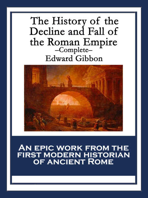 Cover image for book The History of the Decline and Fall of the Roman Empire