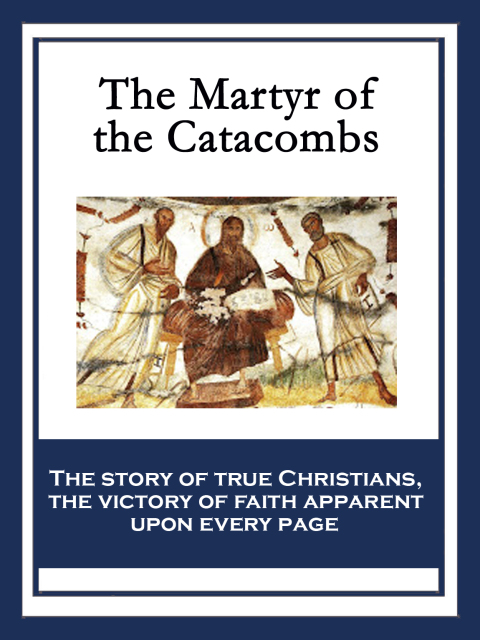 Cover image for book The Martyr of the Catacombs