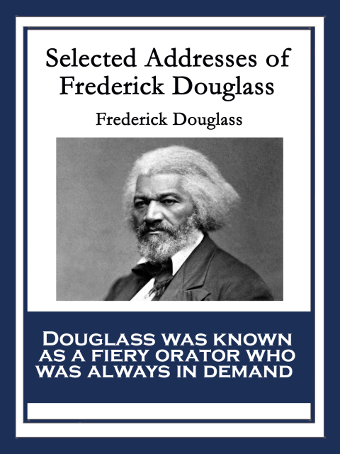 Cover image for book Selected Addresses of Frederick Douglass