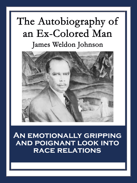 The Autobiography of an Ex-Colored Man 