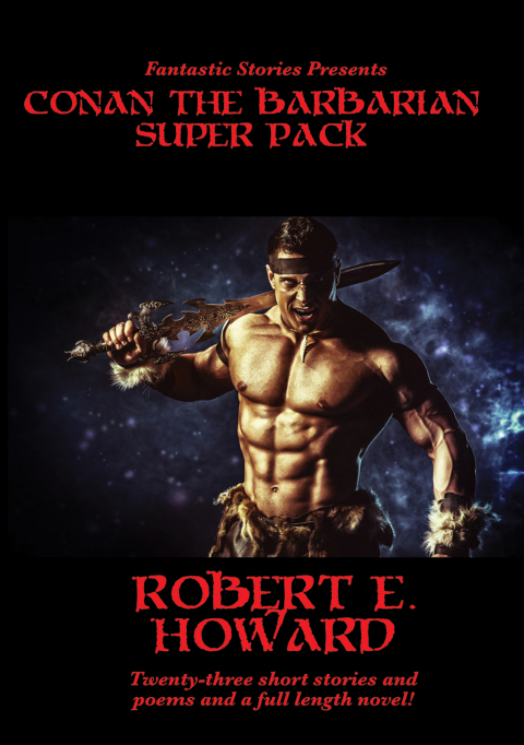 Cover image for book Fantastic Stories Presents: Conan the Barbarian Super Pack