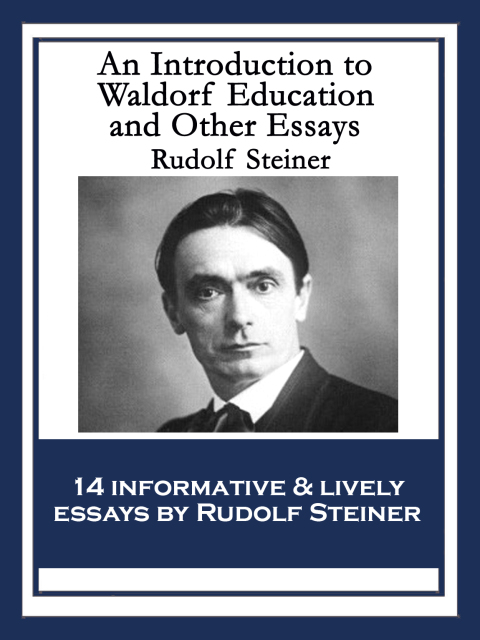 Cover image for book An Introduction to Waldorf Education and Other Essays