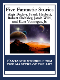 Cover image: Five Fantastic Stories 9781604596793