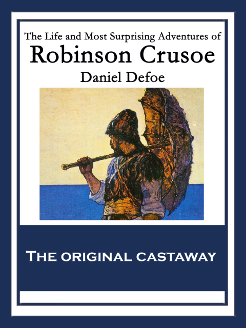 Cover image for book The Life and Most Surprising Adventures of Robinson Crusoe