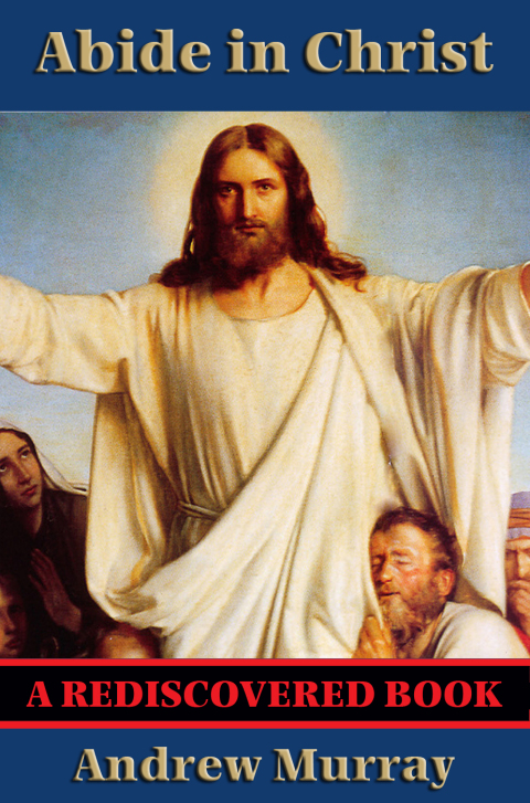 Cover image for book Abide in Christ (Rediscovered Books)