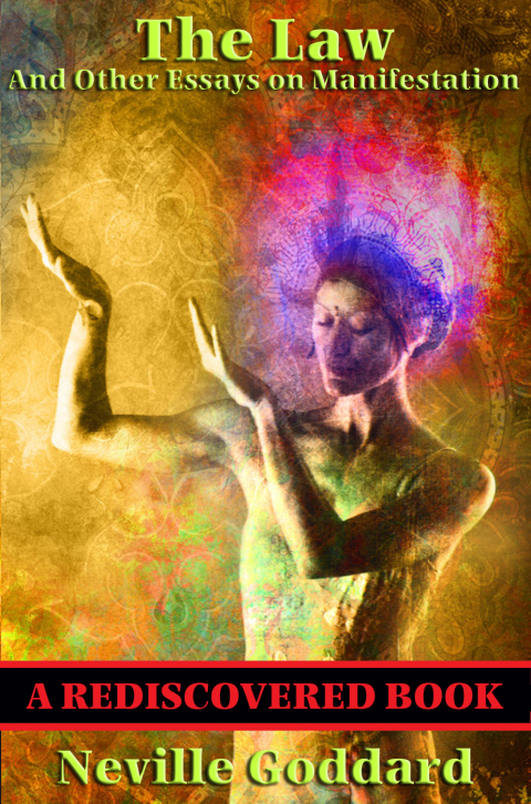 Cover image for book The Law and Other Essays on Manifestation (Rediscovered Books)