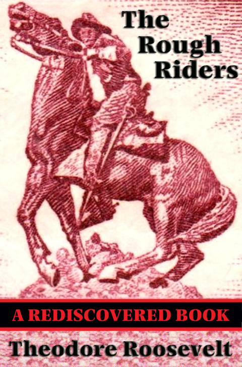 Cover image for book The Rough Riders (Rediscovered Books)