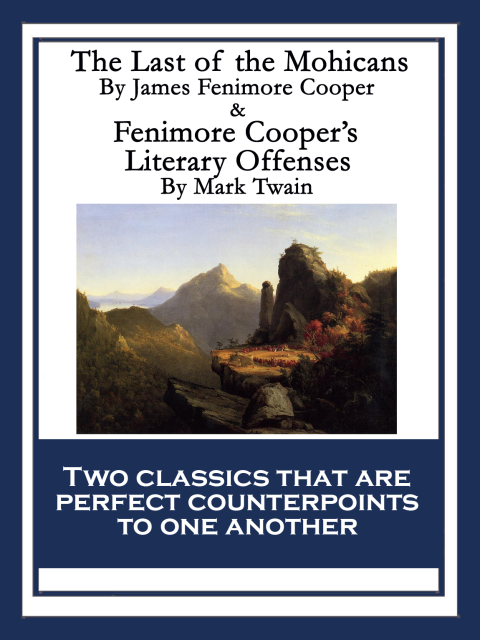 Cover image for book The Last of the Mohicans & Fenimore Cooper’s Literary Offenses