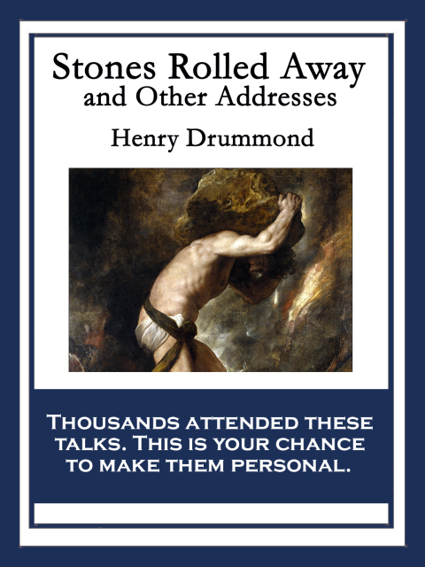 Cover image for book Stones Rolled Away and Other Addresses