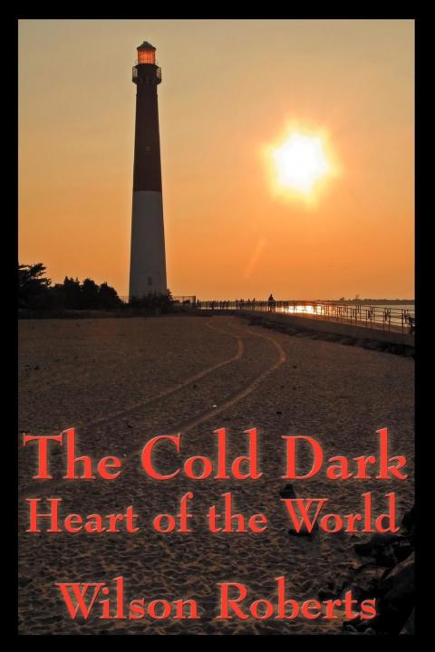 The Cold Dark Heart of the World 
