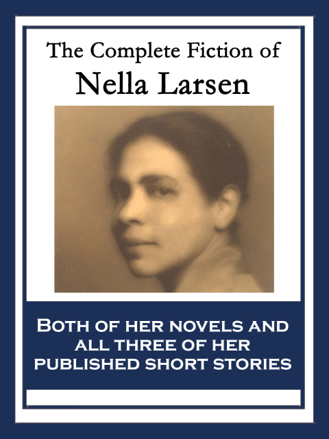Cover image for book The Complete Fiction of Nella Larsen