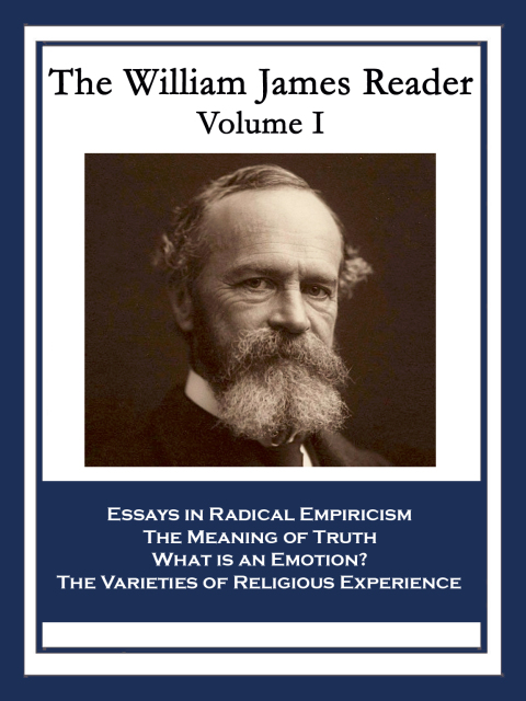 Cover image for book The William James Reader Volume I