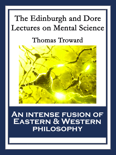 Cover image for book The Edinburgh and Dore Lectures on Mental Science