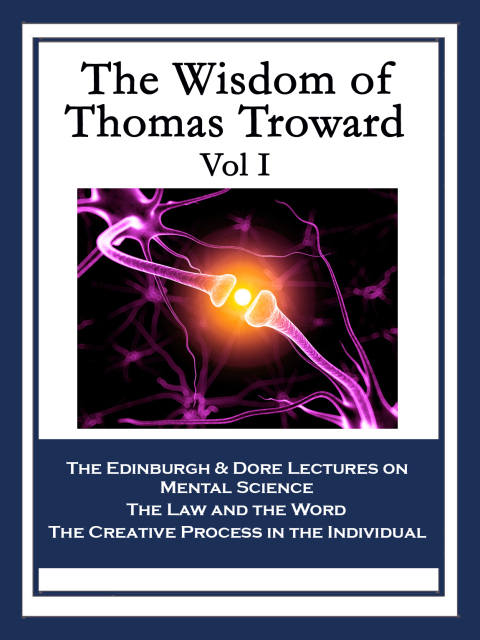Cover image for book The Wisdom of Thomas Troward Vol I