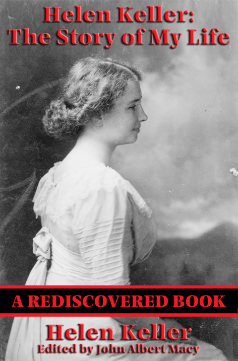 Cover image for book Helen Keller: The Story of my Life (Rediscovered Books)