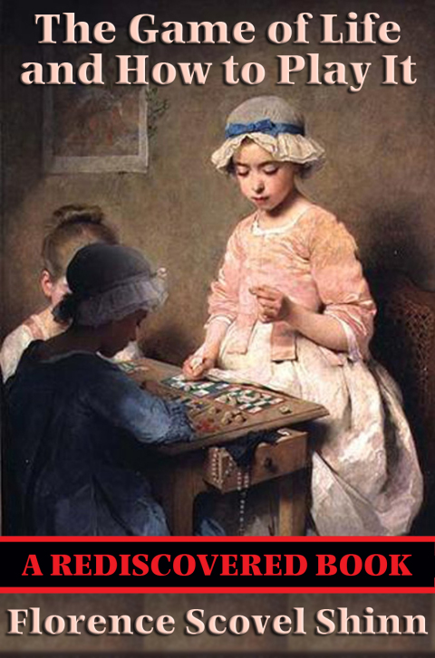 Cover image for book The Game of Life and How to Play It (Rediscovered Books)