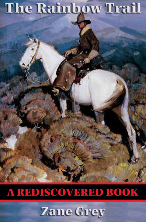 Cover image for book The Rainbow Trail (Rediscovered Books)