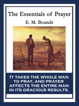 The Essentials of Prayer