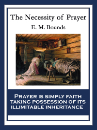Titelbild: The Necessity of Prayer 9781604593785