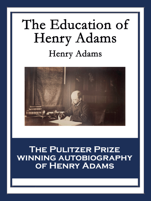 Cover image for book The Education of Henry Adams