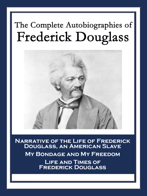 Cover image for book The Complete Autobiographies of Frederick Douglass