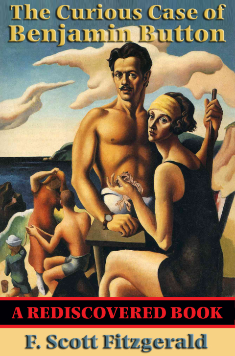 Cover image for book The Curious Case of Benjamin Button (Rediscovered Books)